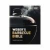 Weber's Barbecue Bible